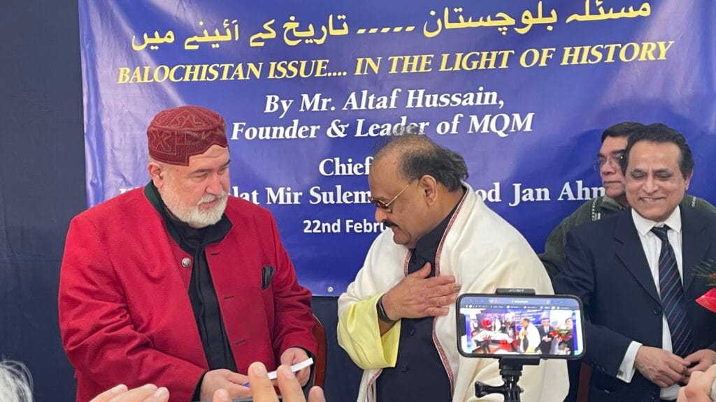 Khan of Kalat, Mir Suleman Dawood Jan Ahmedzai - and - Altaf Hussain, leader of the Muttahida Qaumi Movement (MQM)