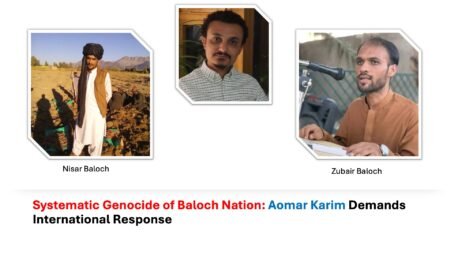 Baloch student leader Zubair Baloch killed in Dalbandin; Aomar Karim joins global calls to stop the genocide of the Baloch nation.