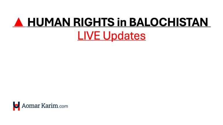 ▲ HUMAN RIGHTS in BALOCHISTAN LIVE Updates. aomarkarim.com